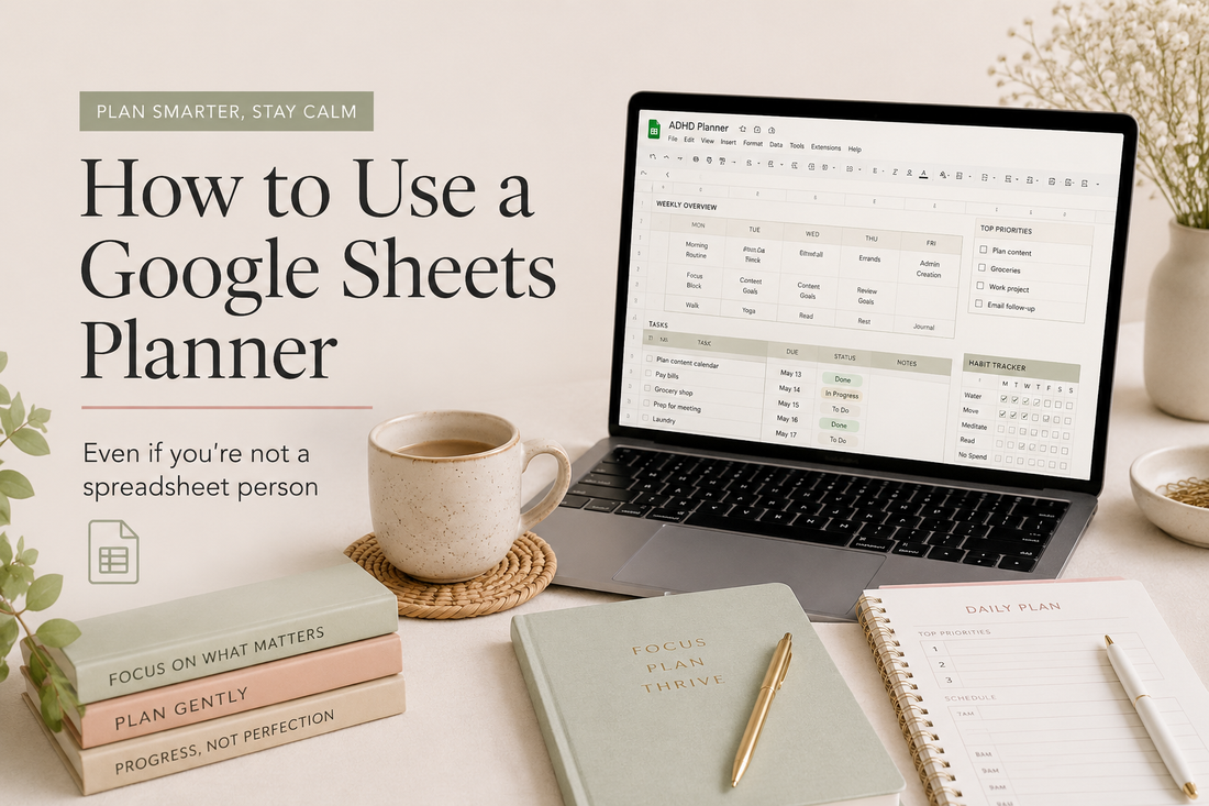 How to Use a Google Sheets Planner (Even If You're Not a Spreadsheet Person)